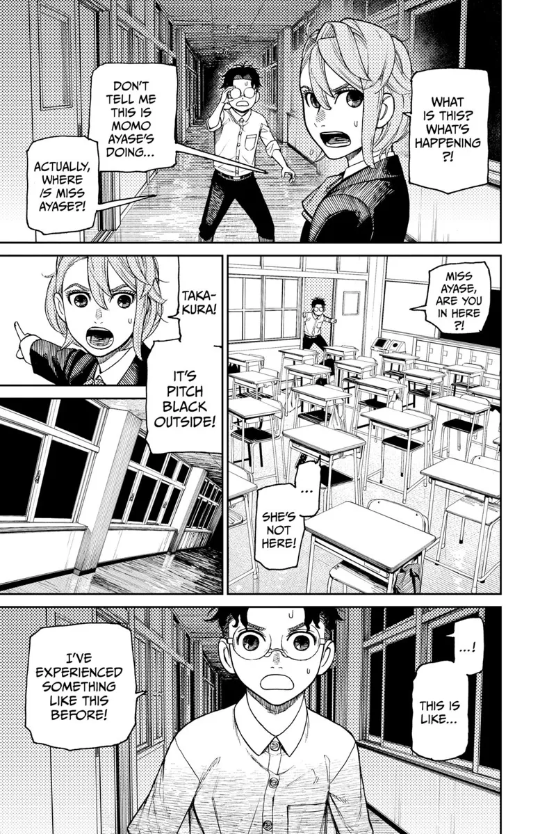 Aira asks what's happening & thinks Momo is doing it. Okarun goes inside Momo's room, but it's empty. Outside is pitch black.