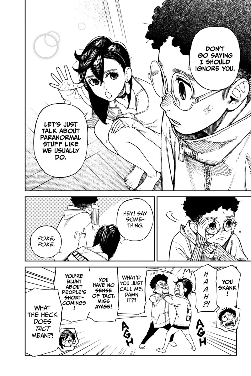 Ayase sits beside Okarun and tells him not to ignore her. She pokes him, and Okarun gets mad. They fight a little.