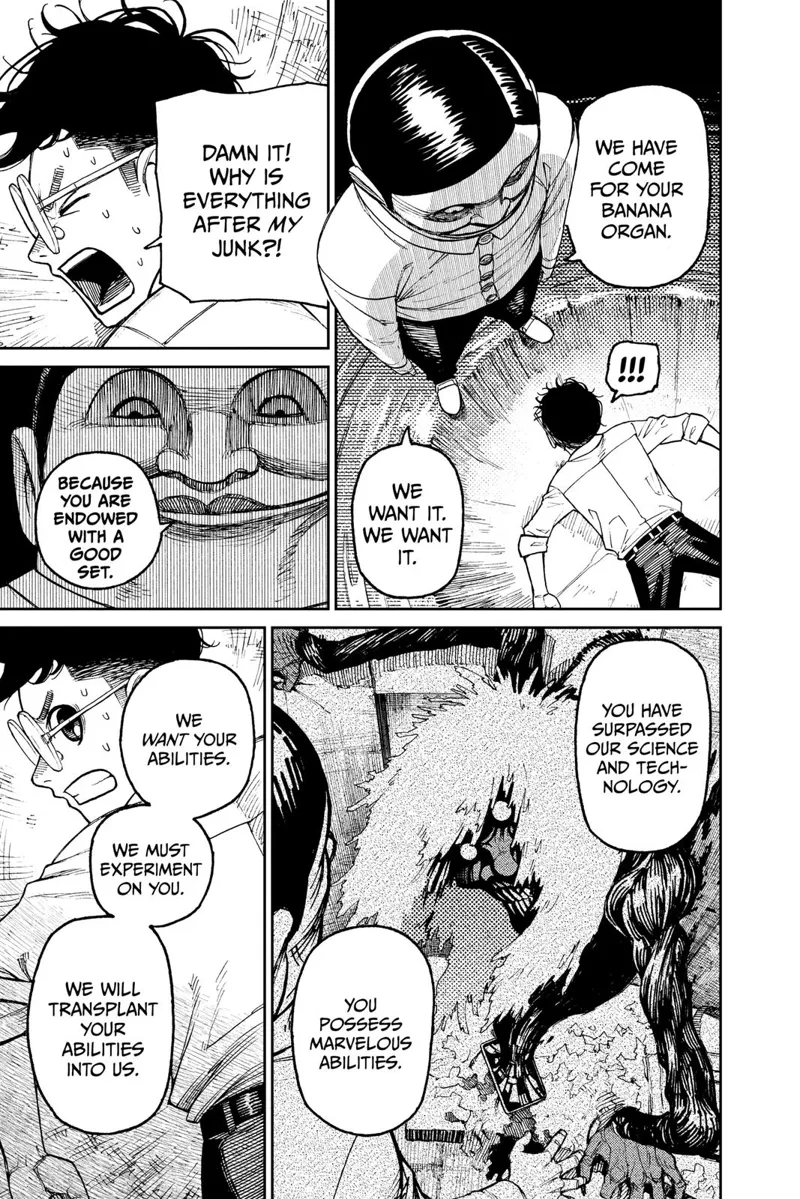 One of the Serpoians says they want Okarun's banana organ because he surpasses their tech and his abilities.