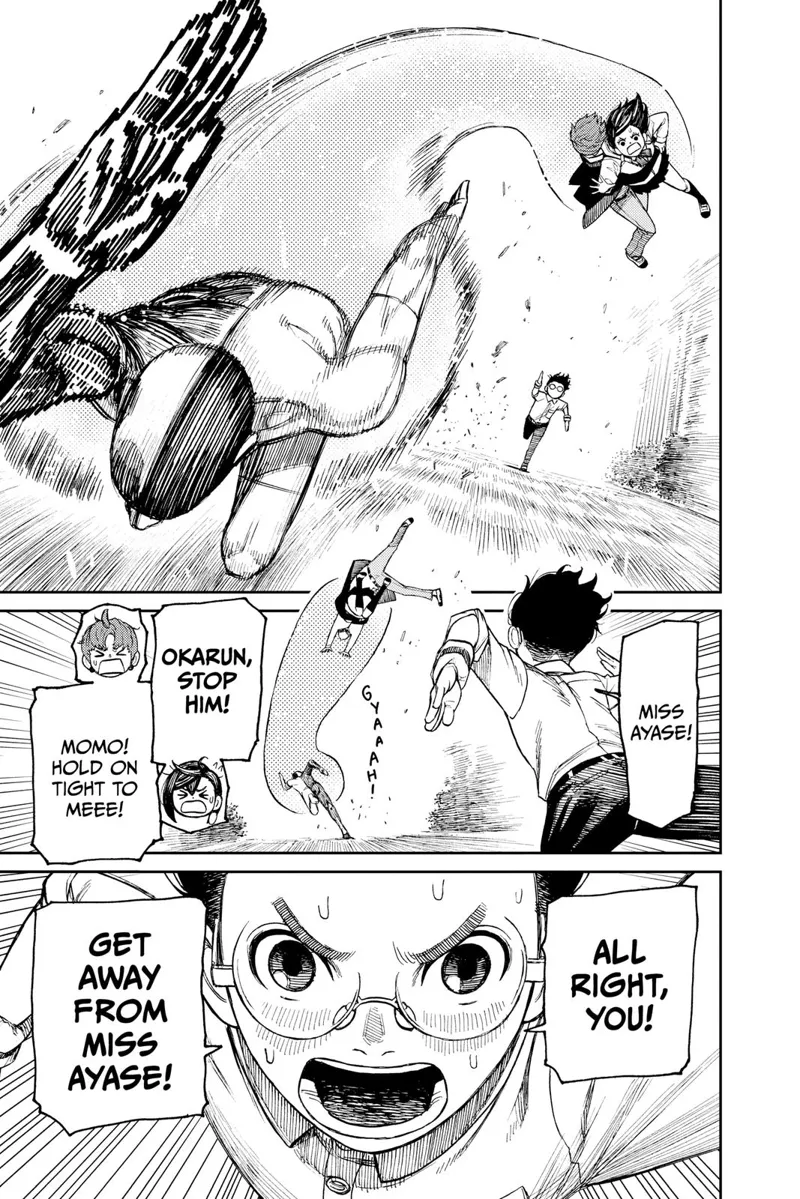 Momo grabs the weird guy, and they get carried by him while Jiji holds her body. Okarun chases them.