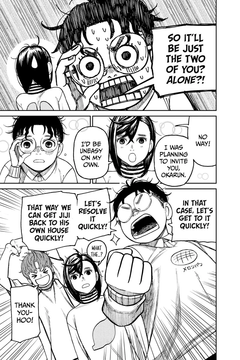 Okarun panics after learning that Momo will be staying at Jiji's house. Momo invites Okarun to come with them.