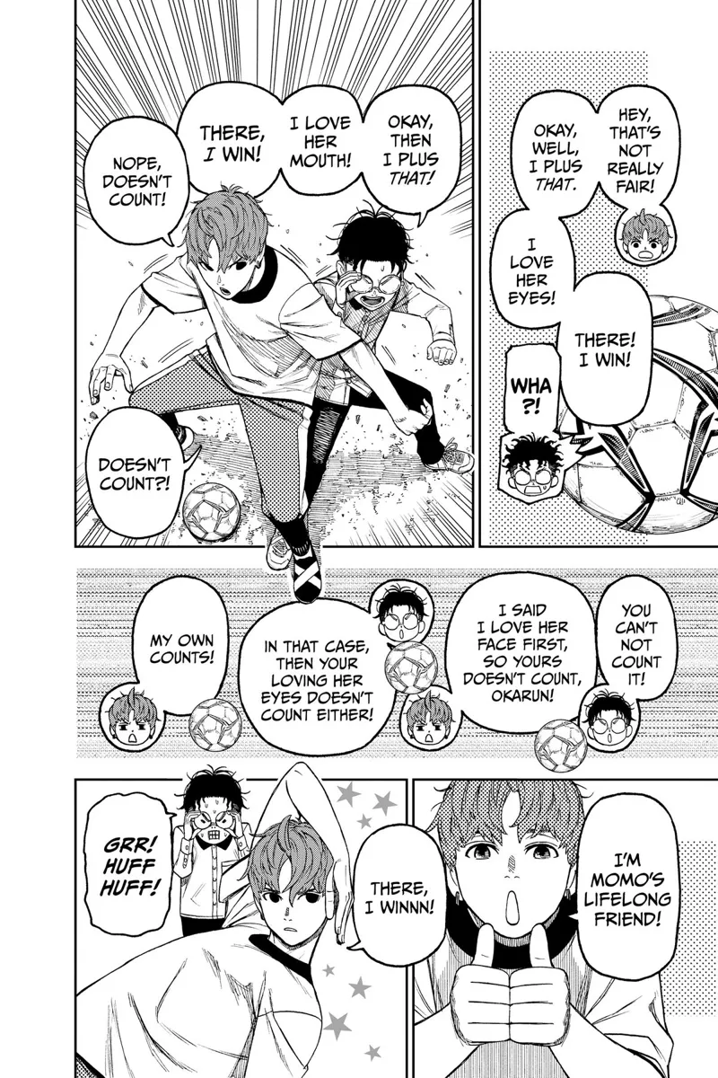 Okarun tries to get the ball and argues he loves Momo. Jiji says he's Momo's lifelong friend.