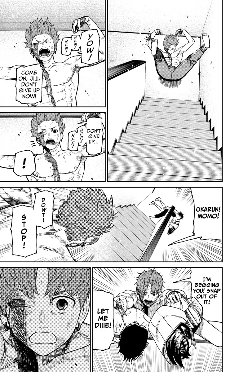 Jiji falls to the end of the stairs. He goes back up to save Momo and Okarun.