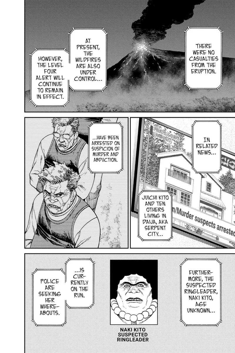 A news report on TV shows an erupting volcano in Serpent City, and the Kito family is arrested, except for Naki.