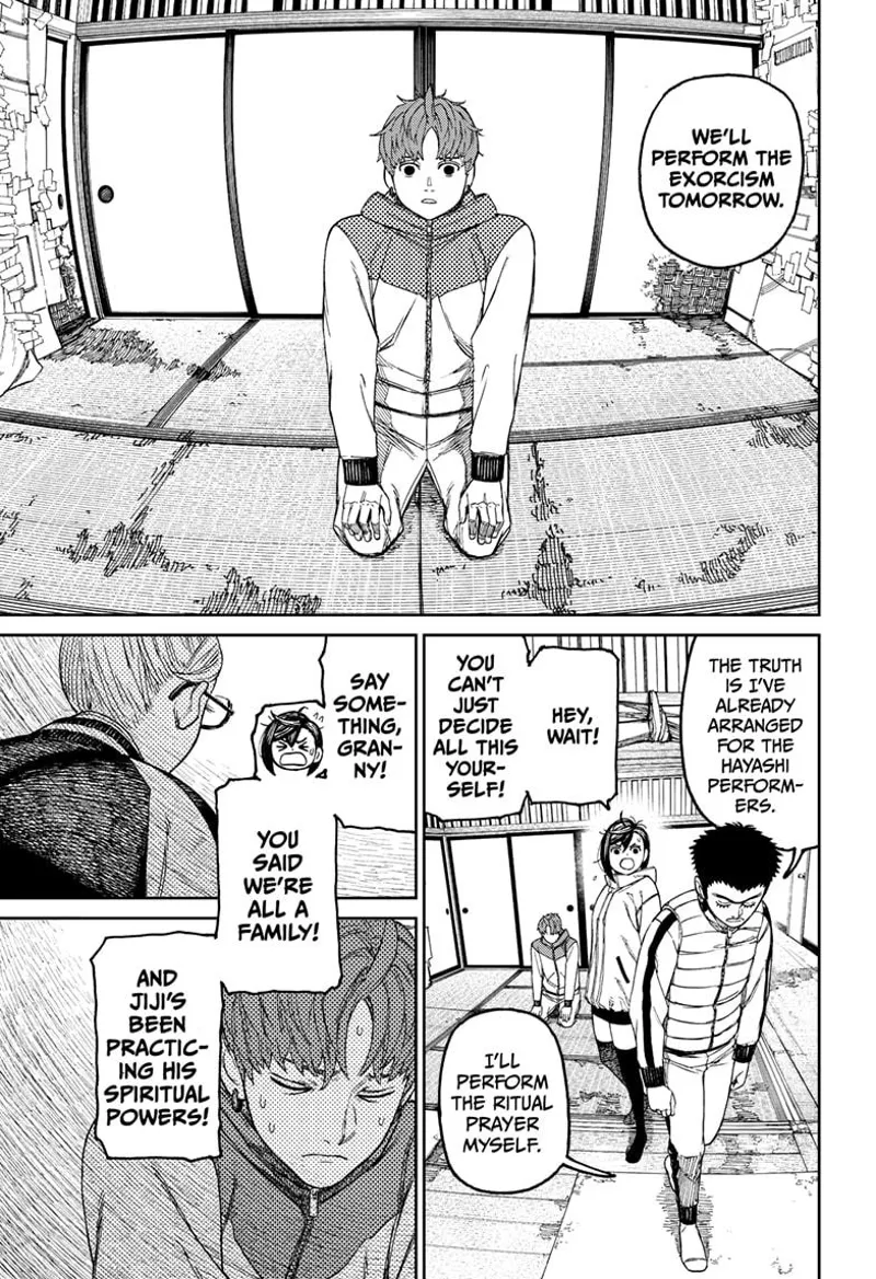 Jiji is shocked upon hearing this. Maniro walks away, saying he will conduct the exorcism with the Hayashis.