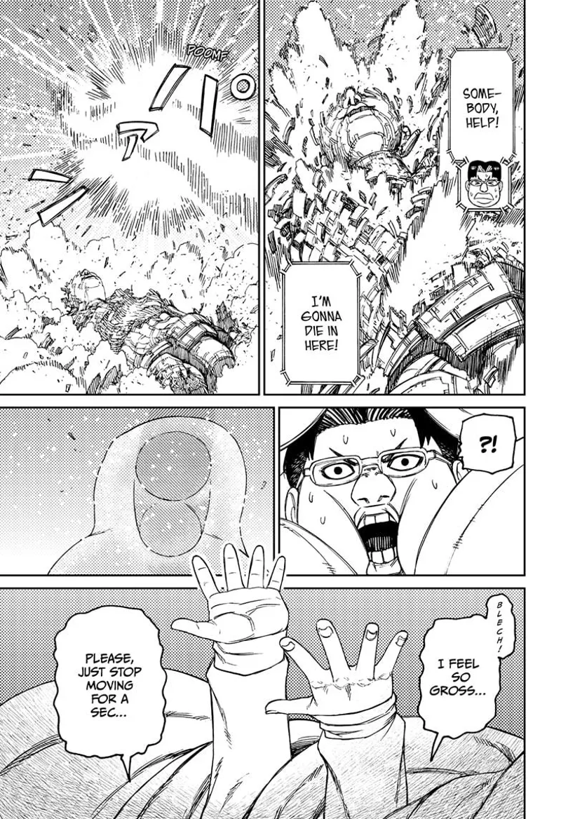 The robot gets smashed. Kinta cries for help. While trapped in the airbags, he feels something gross.